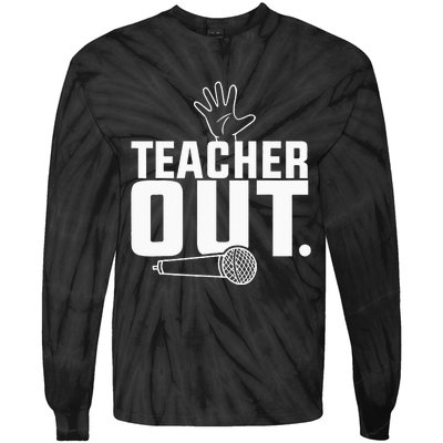 Funny Teacher Out Last Day Of School End Of Year Teacher Tie-Dye Long Sleeve Shirt