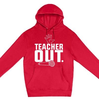 Funny Teacher Out Last Day Of School End Of Year Teacher Premium Pullover Hoodie