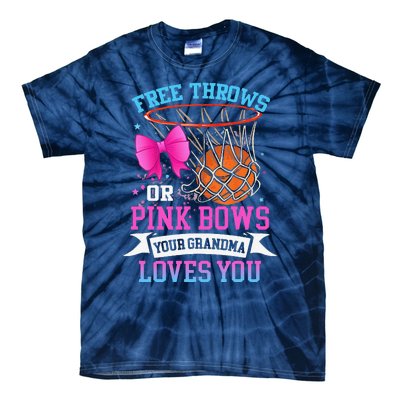 Free Throws Or Pink Bows Your Grandma Loves You Gender Tie-Dye T-Shirt