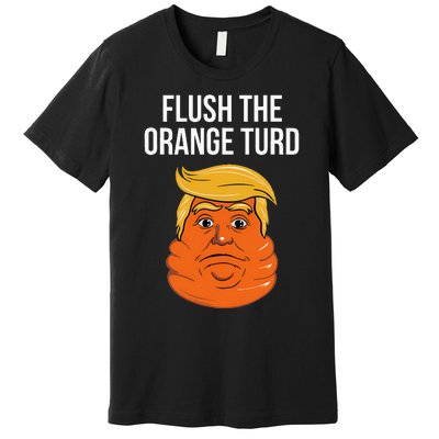 Flush The Orange Turd Political Humor Election 2024 Premium T-Shirt