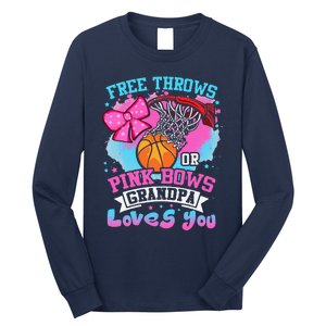 Free Throws Or Pink Bows Grandpa Loves You Gender Reveal Long Sleeve Shirt