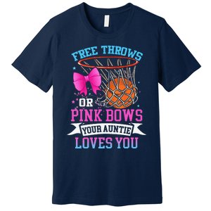 Free Throws Or Pink Bows Your Auntie Loves You Gender Reveal Premium T-Shirt