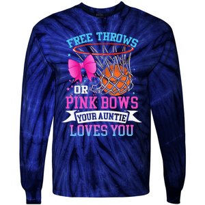 Free Throws Or Pink Bows Your Auntie Loves You Gender Reveal Tie-Dye Long Sleeve Shirt