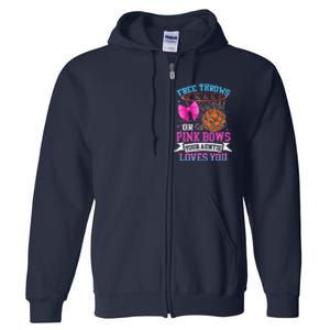 Free Throws Or Pink Bows Your Auntie Loves You Gender Reveal Full Zip Hoodie