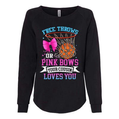 Free Throws Or Pink Bows Your Cousin Loves You Gender Reveal Womens California Wash Sweatshirt