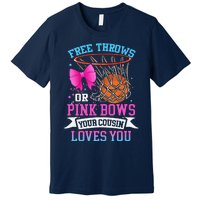 Free Throws Or Pink Bows Your Cousin Loves You Gender Reveal Premium T-Shirt