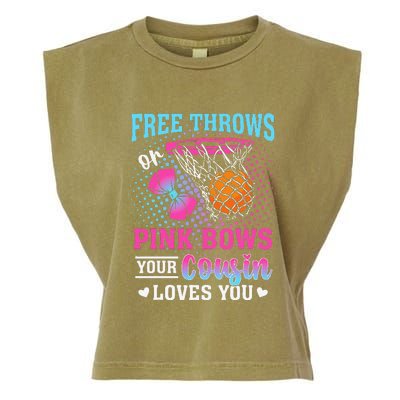 Free Throws Or Pink Bows Your Cousin Loves You Gender Reveal Garment-Dyed Women's Muscle Tee