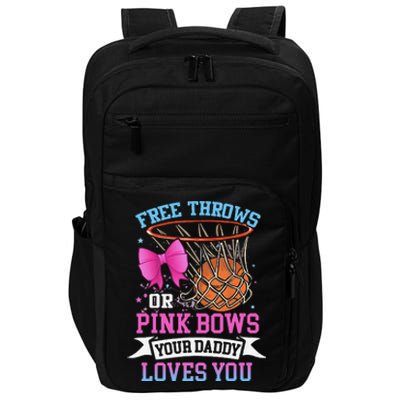 Free Throws Or Pink Bows Your Daddy Loves You Gender Reveal Impact Tech Backpack