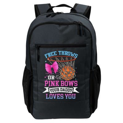 Free Throws Or Pink Bows Your Daddy Loves You Gender Reveal Daily Commute Backpack