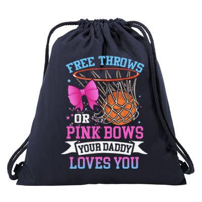 Free Throws Or Pink Bows Your Daddy Loves You Gender Reveal Drawstring Bag