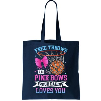 Free Throws Or Pink Bows Your Daddy Loves You Gender Reveal Tote Bag