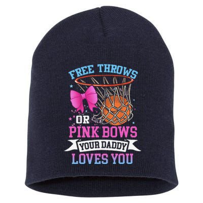 Free Throws Or Pink Bows Your Daddy Loves You Gender Reveal Short Acrylic Beanie