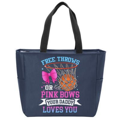 Free Throws Or Pink Bows Your Daddy Loves You Gender Reveal Zip Tote Bag