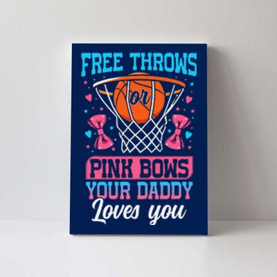 Free Throws Or Pink Bows Your Daddy Loves You Gender Reveal Canvas