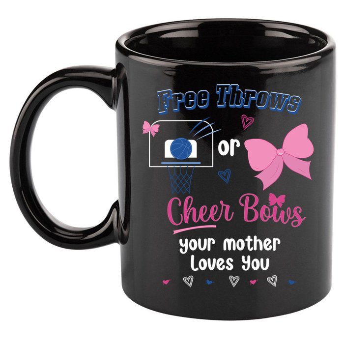 Free Throws Or Cheer Bows Your Mother Loves You Gift 11oz C Handle Ceramic Mug