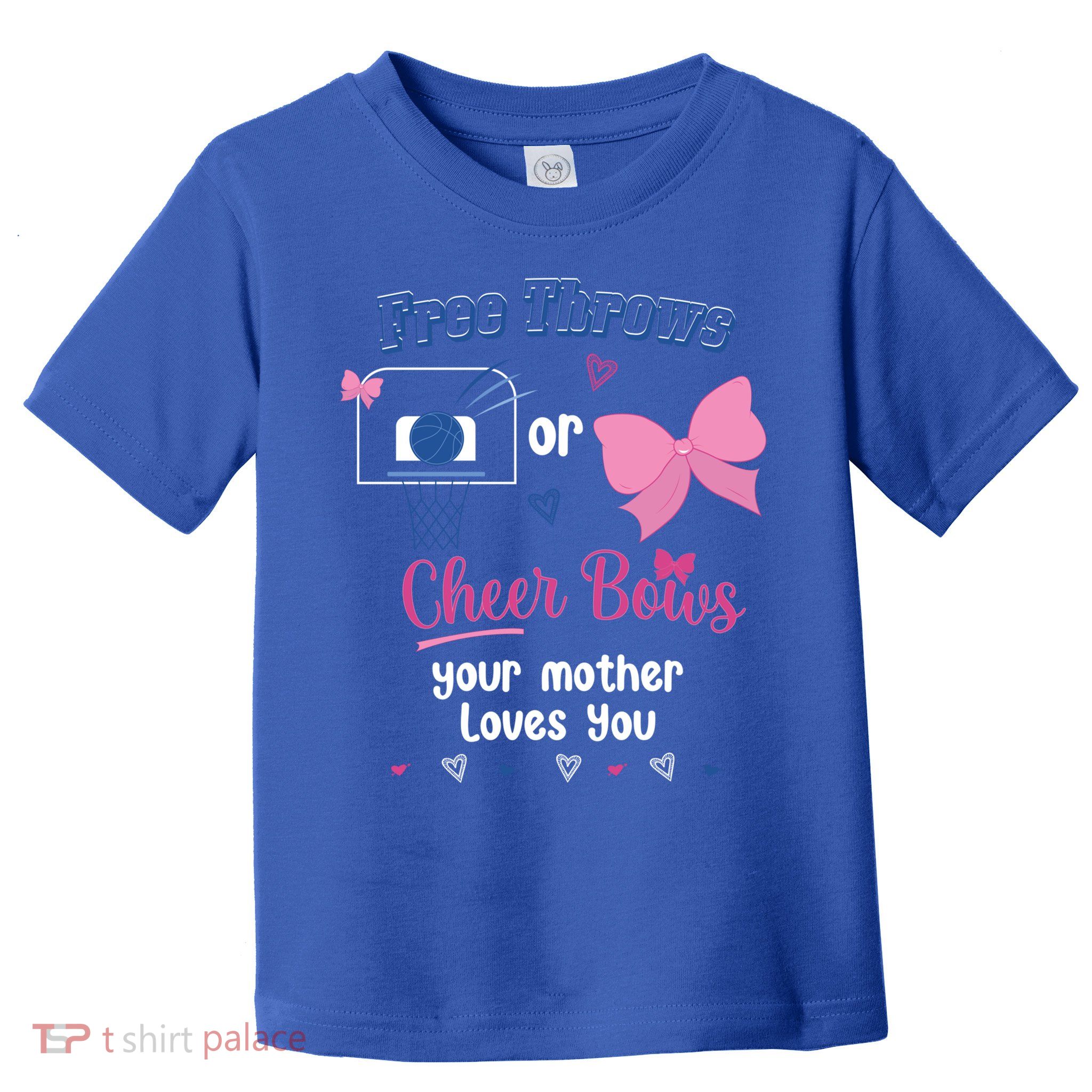 Free Throws Or Cheer Bows Your Mother Loves You Gift Toddler T-Shirt