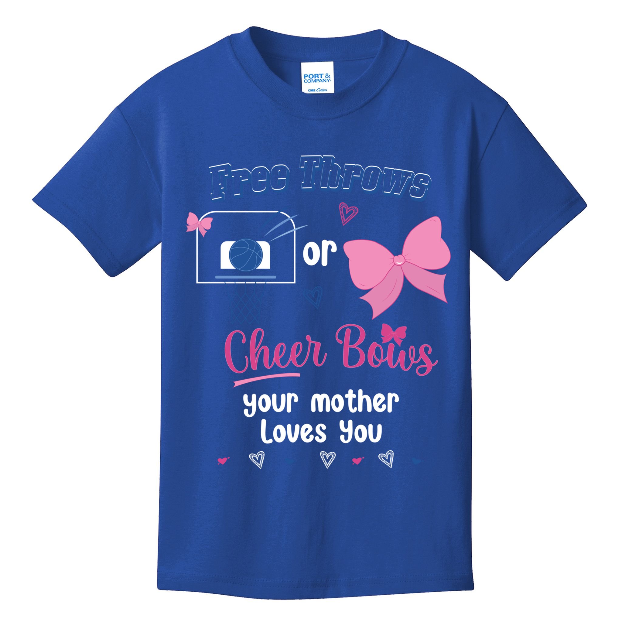 Free Throws Or Cheer Bows Your Mother Loves You Gift Kids T-Shirt