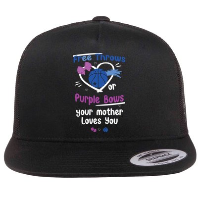 Free Throws Or Purple Bows Your Mother Loves You Gift Flatbill Hat