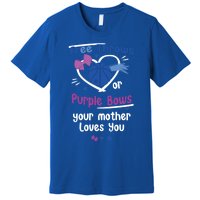 Free Throws Or Purple Bows Your Mother Loves You Gift Premium T-Shirt