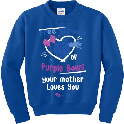 Free Throws Or Purple Bows Your Mother Loves You Gift Kids Sweatshirt