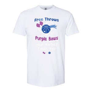 Free Throws Or Purple Bows Your Mother Loves You Gift Softstyle CVC T-Shirt