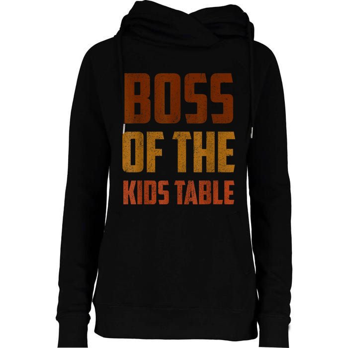 Funny Thanksgiving Or Adult Boss Of The Kids Table Womens Funnel Neck Pullover Hood