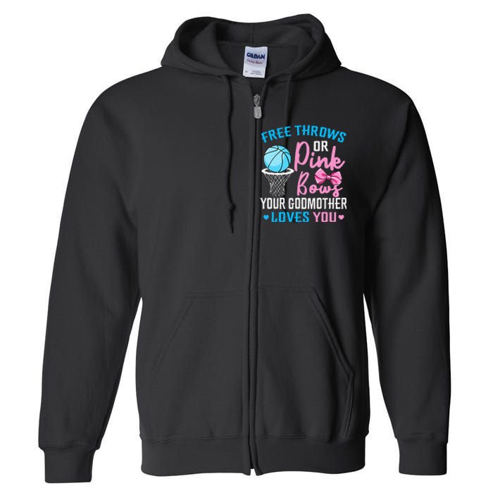 Free Throws or Pink Bows Godmother Loves You Gender Reveal Full Zip Hoodie