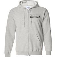 Funny The One Where We Are Seniors Season 20 Episode 23 Full Zip Hoodie