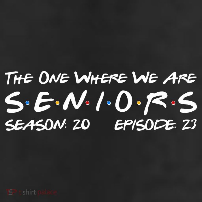 Funny The One Where We Are Seniors Season 20 Episode 23 Cool Comfort Performance Bucket Hat