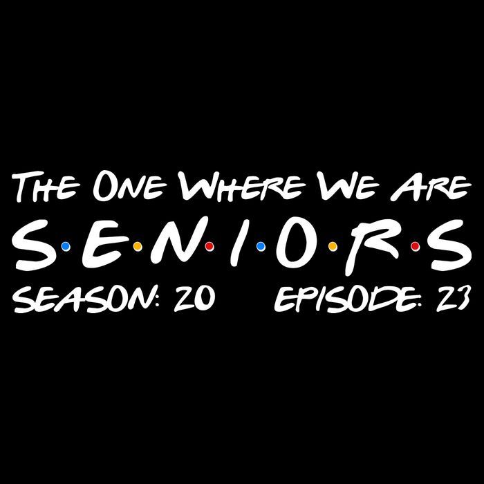 Funny The One Where We Are Seniors Season 20 Episode 23 Cooling Performance Crew T-Shirt