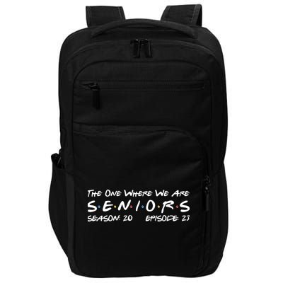 Funny The One Where We Are Seniors Season 20 Episode 23 Impact Tech Backpack
