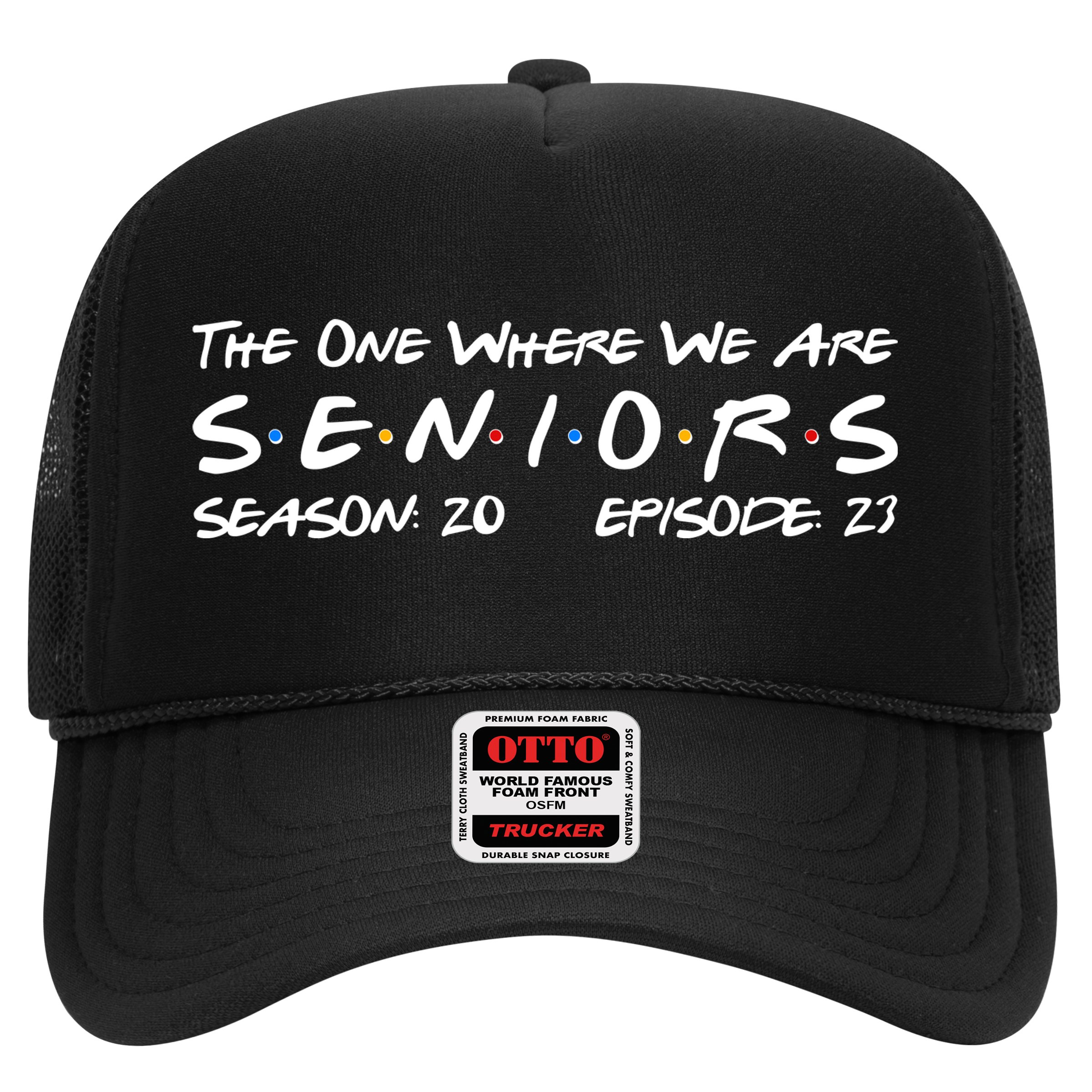 Funny The One Where We Are Seniors Season 20 Episode 23 Hat