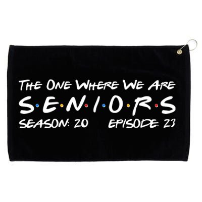 Funny The One Where We Are Seniors Season 20 Episode 23 Grommeted Golf Towel