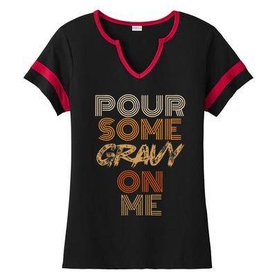 Funny Thanksgiving Pour Some Gravy On Me Ladies Halftime Notch Neck Tee