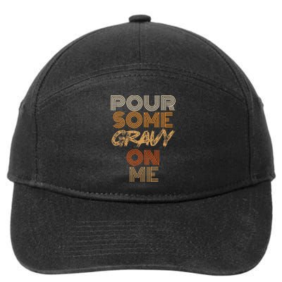 Funny Thanksgiving Pour Some Gravy On Me 7-Panel Snapback Hat