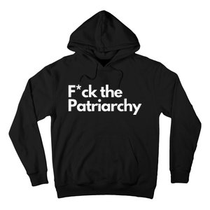 F The Patriarchy Fuck The Patriarchy Hoodie