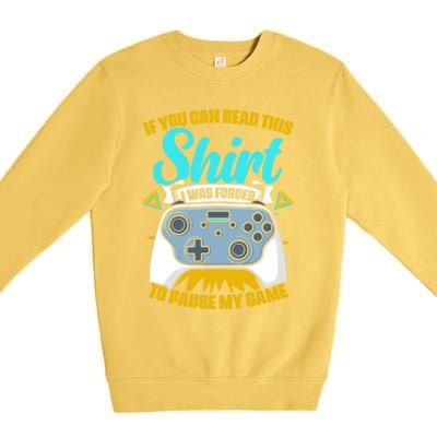 Forced To Pause My Game Game Controller Video Gamer Gaming Funny Gift Premium Crewneck Sweatshirt