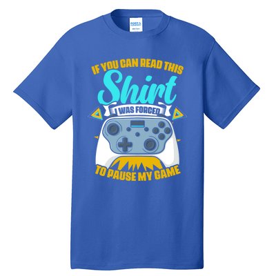 Forced To Pause My Game Game Controller Video Gamer Gaming Funny Gift Tall T-Shirt