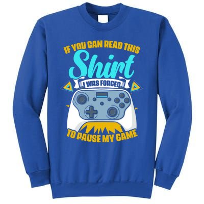 Forced To Pause My Game Game Controller Video Gamer Gaming Funny Gift Tall Sweatshirt