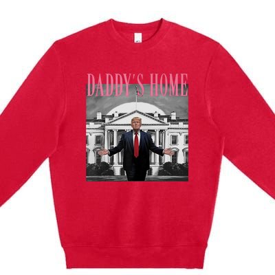 Funny Trump Pink Daddys Home  Trump 2024 Premium Crewneck Sweatshirt