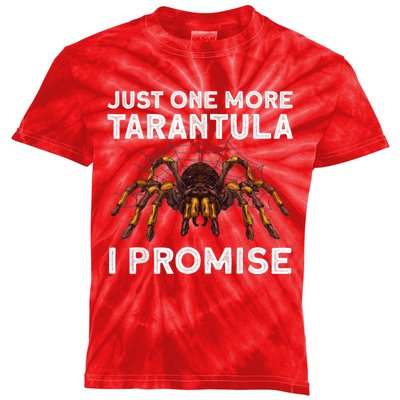 Funny Tarantula Pet Holder Just One More Tarantula I Promise Kids Tie-Dye T-Shirt