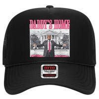 Funny Trump Pink Daddys Home  Trump 2024 High Crown Mesh Back Trucker Hat