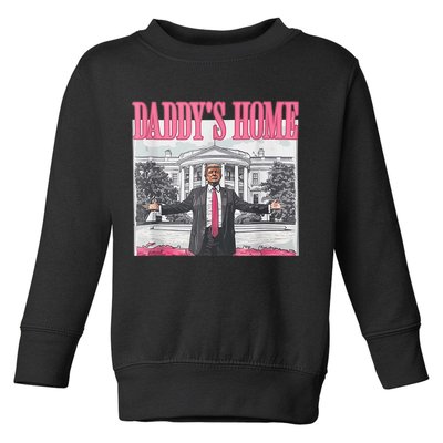 Funny Trump Pink Daddys Home  Trump 2024 Toddler Sweatshirt