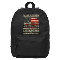 Funny The Problem Is Not Guns ItS Hearts Without God 16 in Basic Backpack