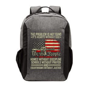 Funny The Problem Is Not Guns ItS Hearts Without God Vector Backpack