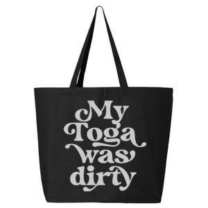 Funny Toga Party Costume My Toga Was Dirty Roman Greek Party 25L Jumbo Tote