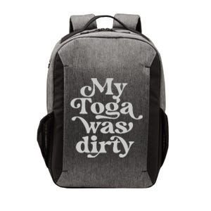 Funny Toga Party Costume My Toga Was Dirty Roman Greek Party Vector Backpack