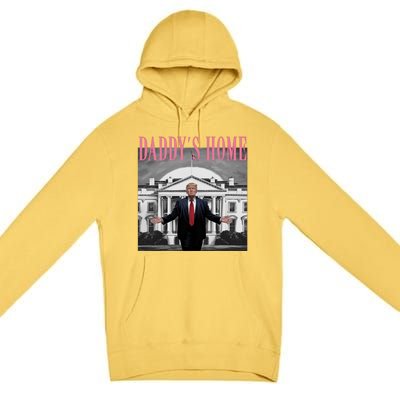 Funny Trump Pink Daddys Home Trump 2024 Gift Premium Pullover Hoodie