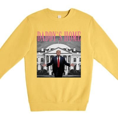 Funny Trump Pink Daddys Home Trump 2024 Gift Premium Crewneck Sweatshirt