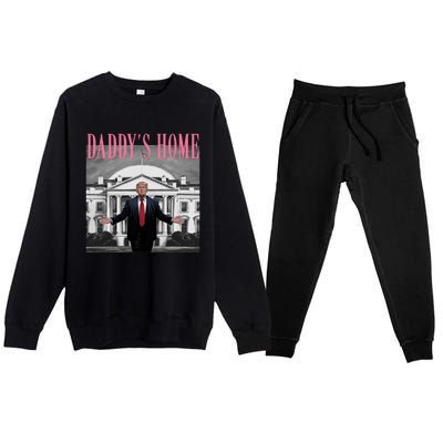 Funny Trump Pink Daddys Home Trump 2024 Gift Premium Crewneck Sweatsuit Set